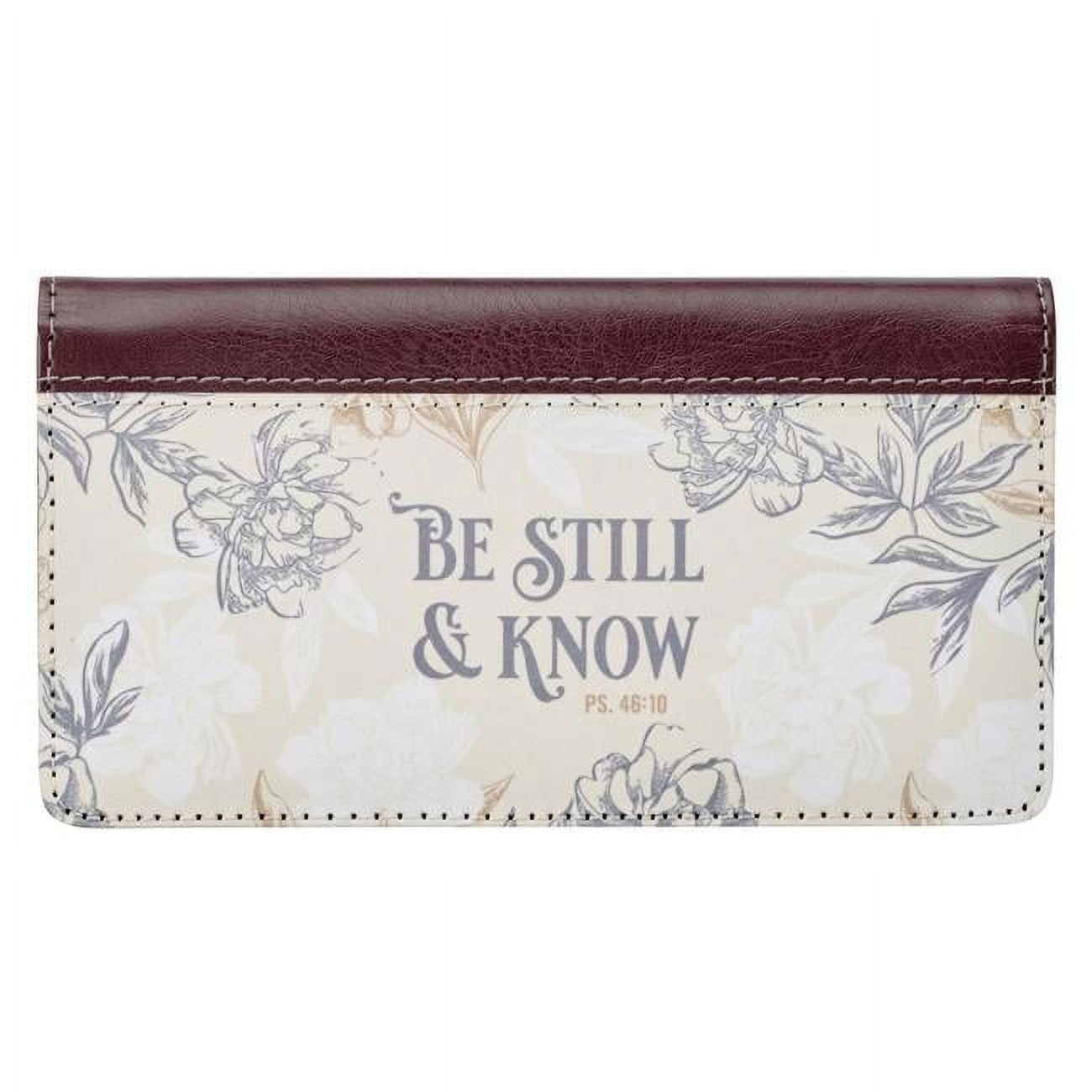 Picture of Christian Art Gifts 21782X Be Still & Know Checkbook Cover&#44; Tan - Floral Design