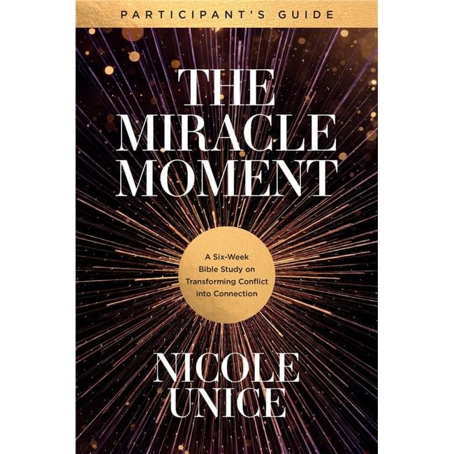 The Miracle Moment Participants Guide