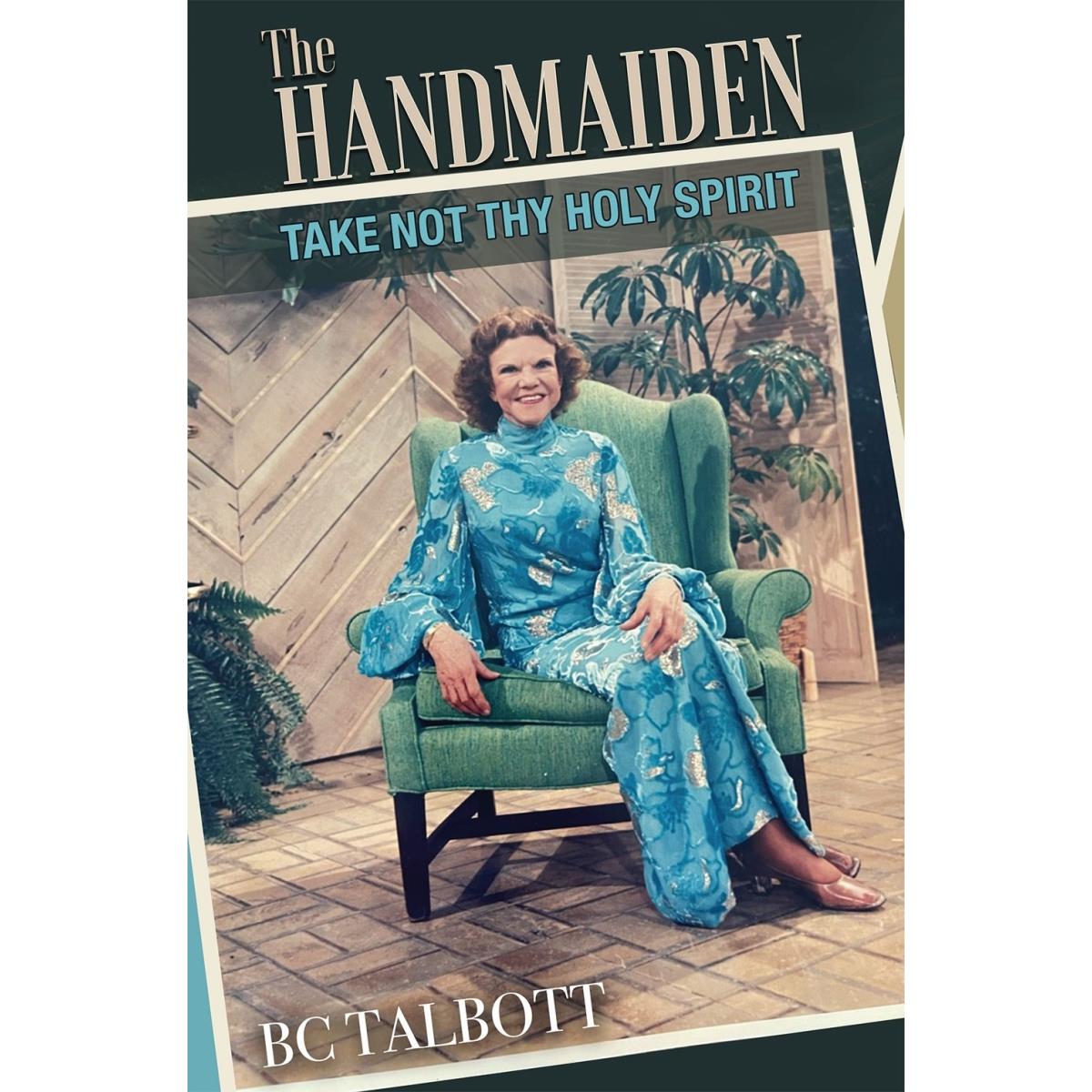 Picture of Word & Spirit Resources 322259 The Handmaiden Take Not Thy Holy Spirit