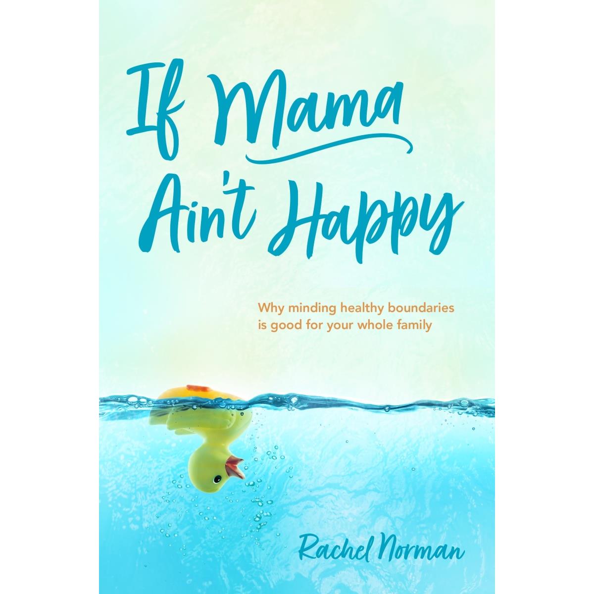 222396 If Mama Aint Happy Book
