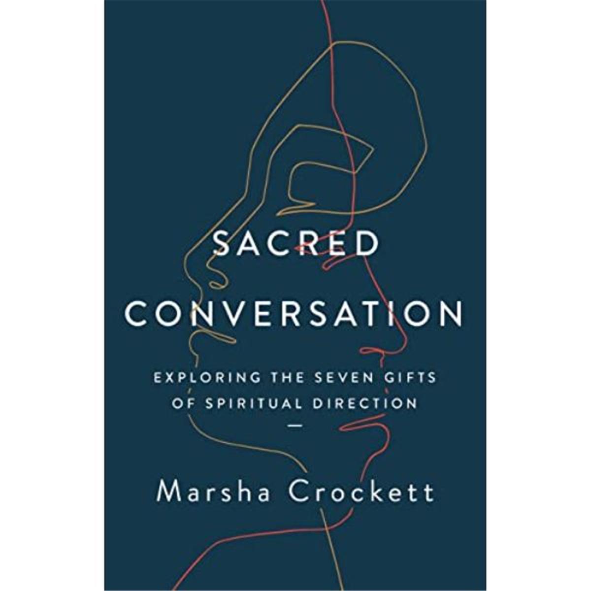 221957 Sacred Conversation Exploring the Seven Gifts of Spiritual Direction Book