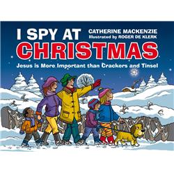 I Spy at Christmas - Jesus is More Important than Crackers & Tinsel Book