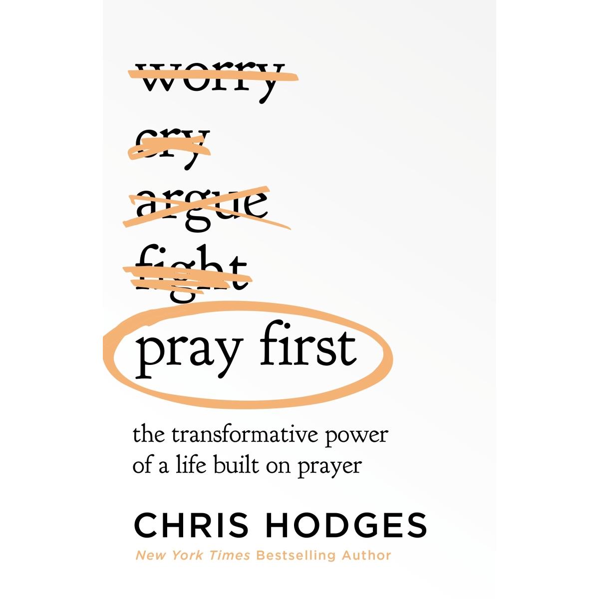 Picture of Nelson Books 214035 Pray First the Transformative Power of a Life Built on Prayer Book