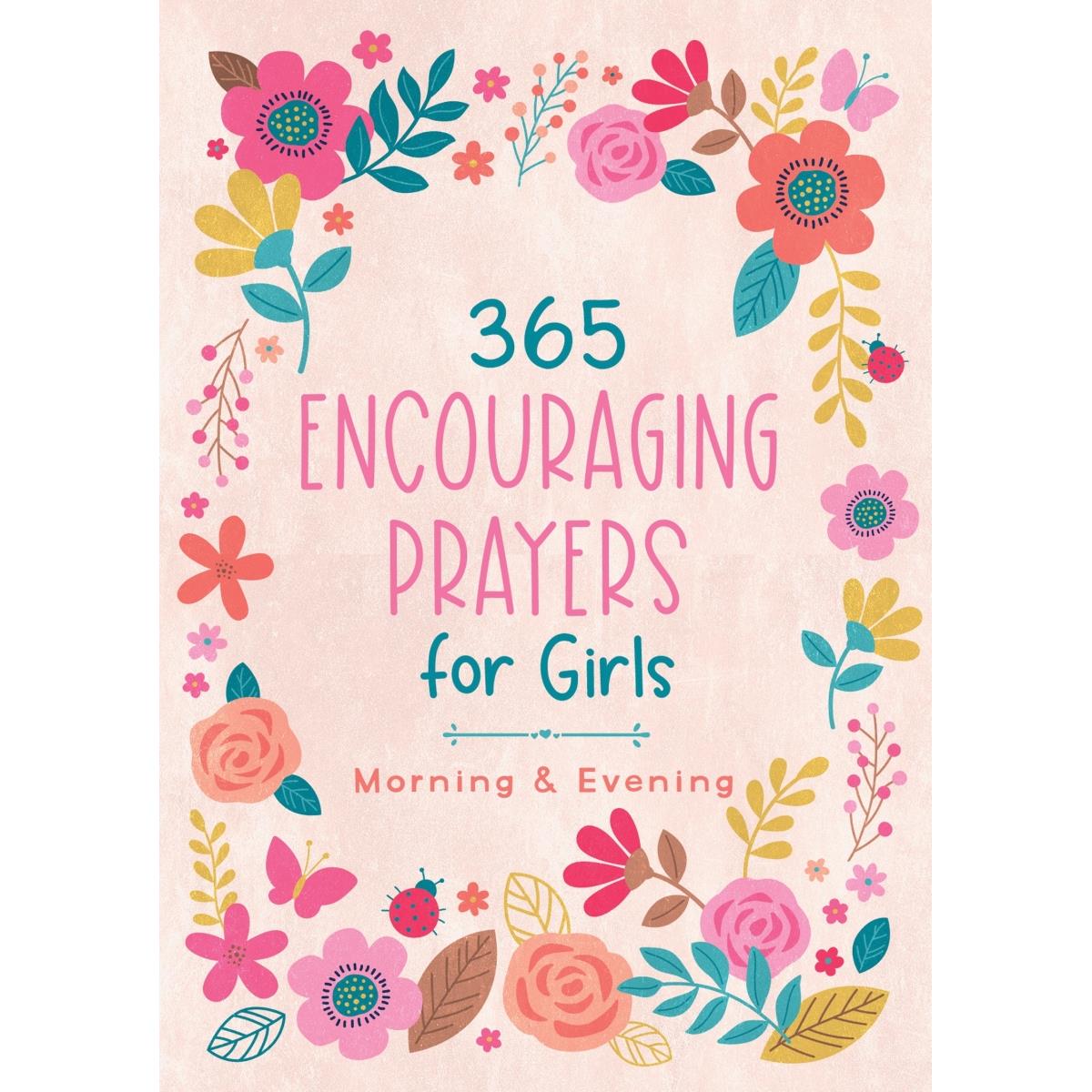 Barbour Publishing 204612 365 Encouraging Prayers for Girls Book