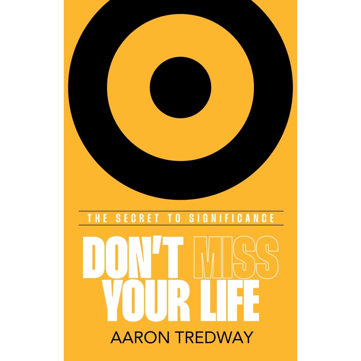 Broadstreet Publishing Group 212713 Dont Miss Your Life Book