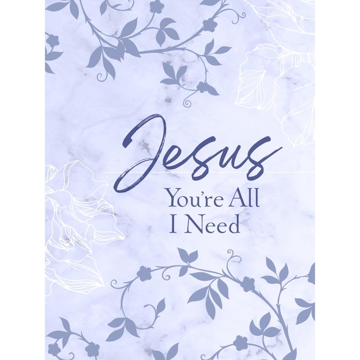 Broadstreet Publishing Group 221427 Jesus Youre All I Need Devotional Ziparound Book