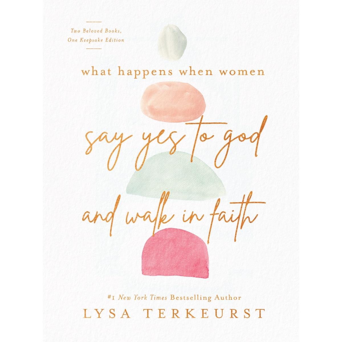 268601 What Happens When Women Say Yes to God & Walk in Faith Book