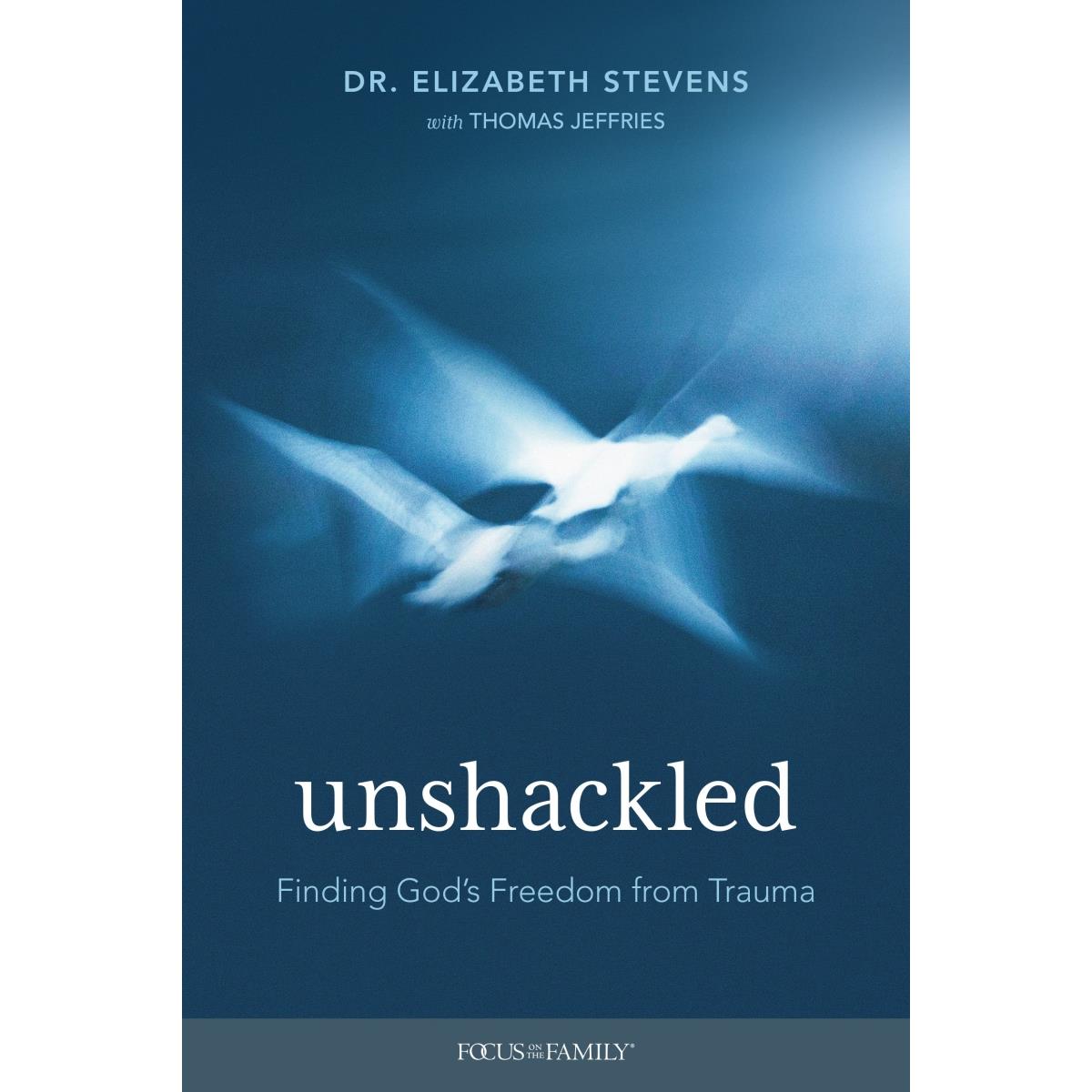 211919 Unshackled - Finding Gods Freedom from Trauma Book