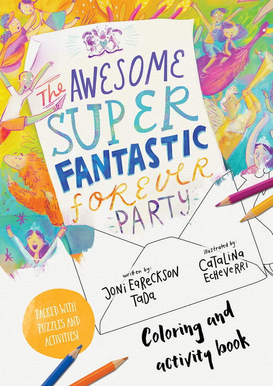 The Awesome Super Fantastic Forever Party Art & Activity Book