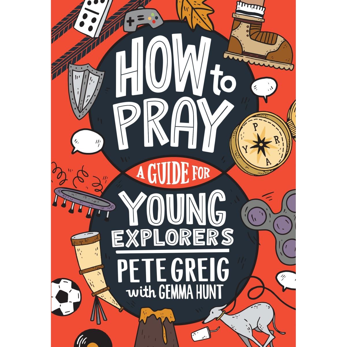 221046 How to Pray- A Guide for Young Explorers Book