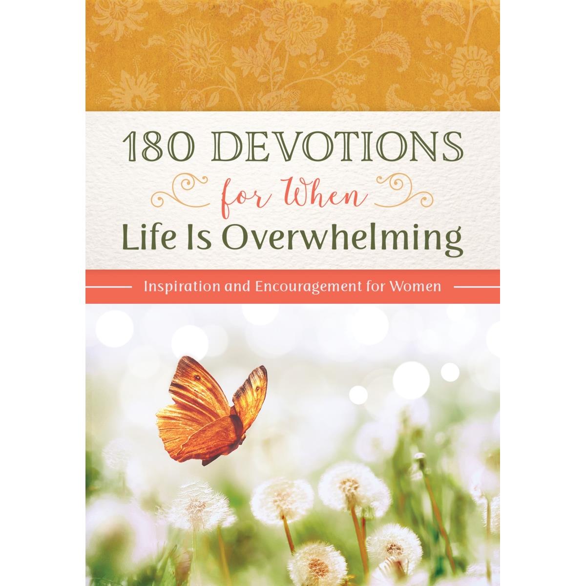 Barbour Publishing 222265 180 Devotions for When Life is Overwhelming Book