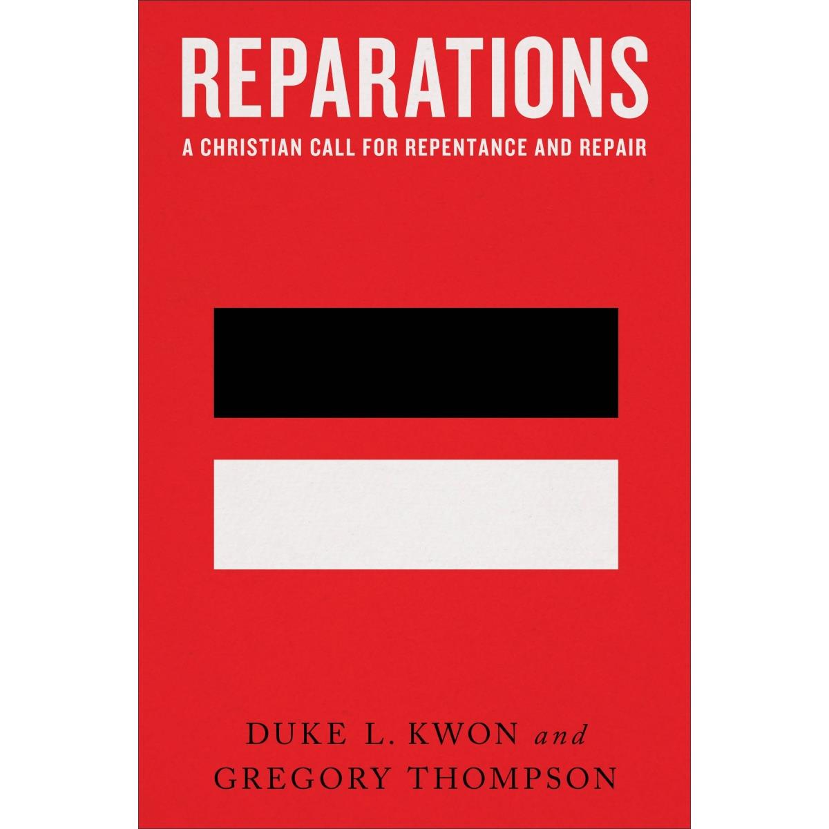 233425 Reparations - A Christian Call for Repentance & Repair Book