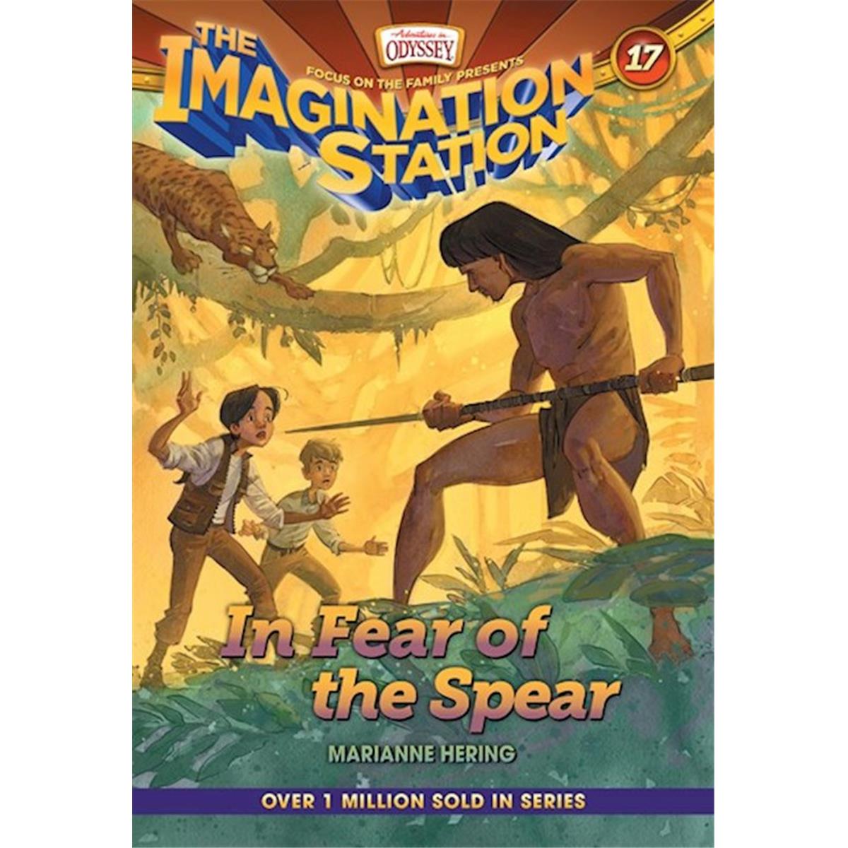 Picture of Focus on the Family 075596 Imagination Station No.17 In Fear of The Spear Book