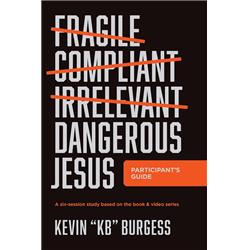 292475 Dangerous Jesus Participants Guide Book