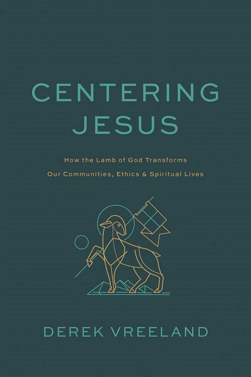 Centering Jesus Book by Derek Vreeland