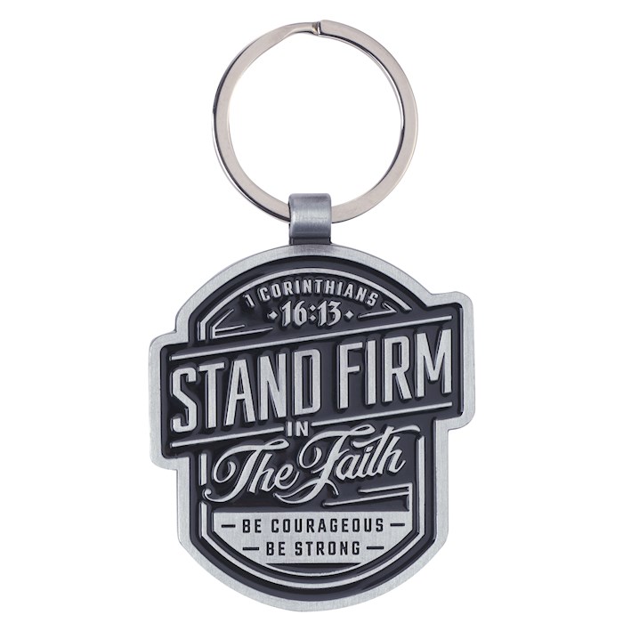 380945 Stand Firm-1 Corinthians 16.13 Keychain