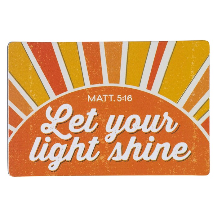 276303 Sun Let Your Light Shine Matthew 5.16 Magnet