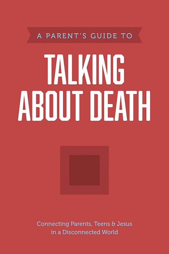 292466 A Parents Guide to Talking About Death Axis Books
