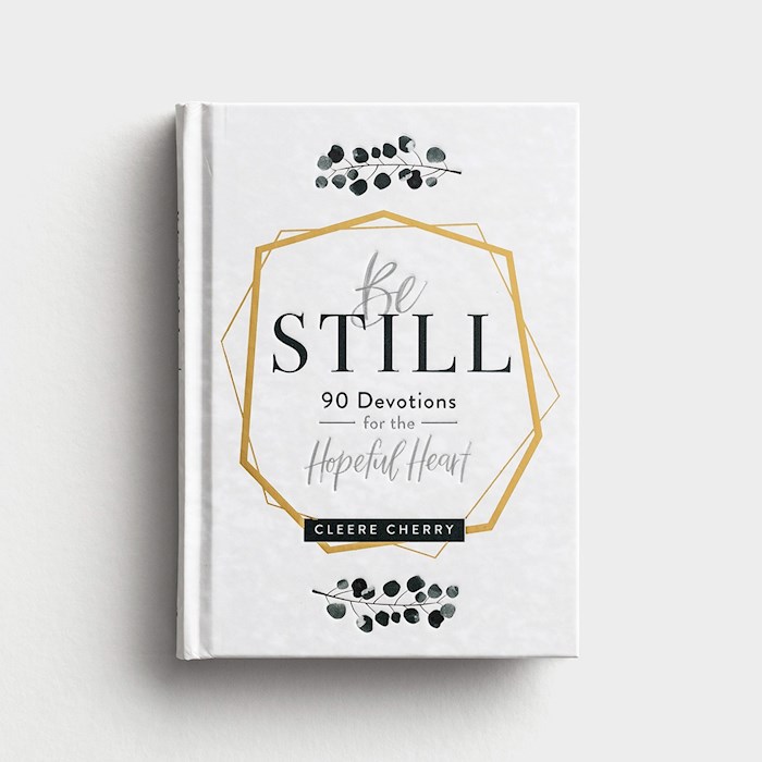 383582 Be Still 90 Devotions for The Hopeful Heart