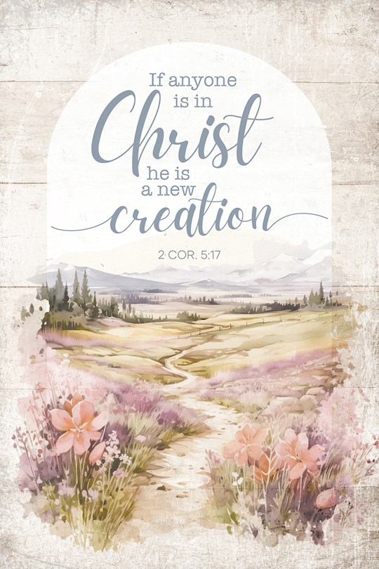 399281 Mini Blessings-If Anyone Is In Christ Wall Plaque - 4 x 6 in.
