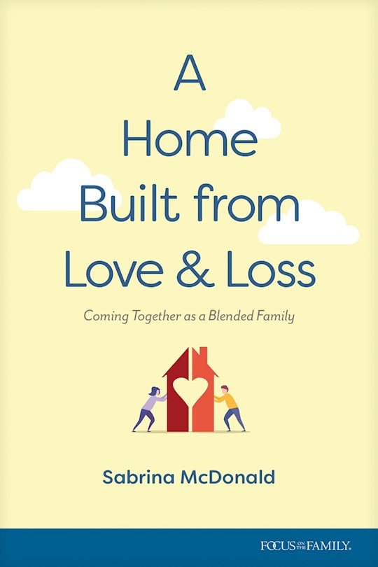 402740 A Home Built From Love & Loss Book