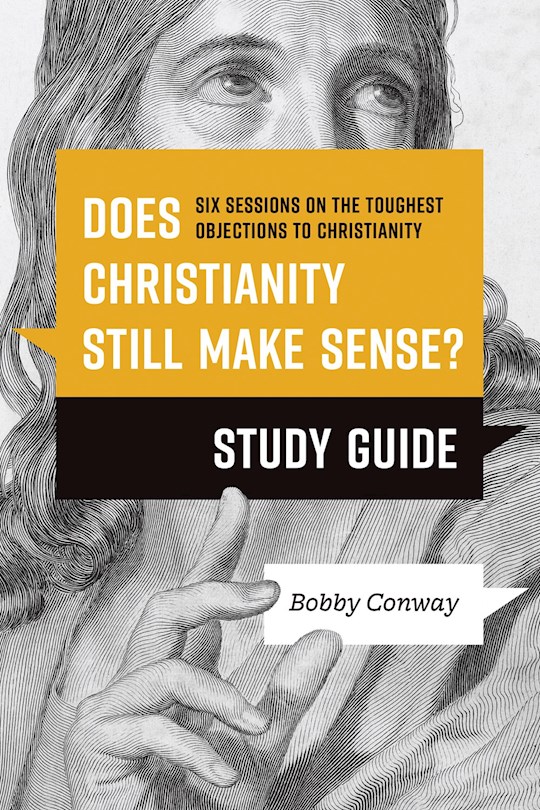 402752 Does Christianity Still Make Sense Study Guide Book