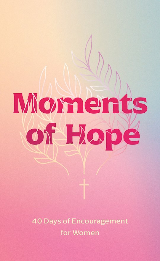 402764 Moments of Hope Books