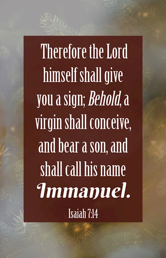 368895 Immanuel Therefore The Lord Himself Shall Give You A Sign Isaiah 7.24 Bulletin