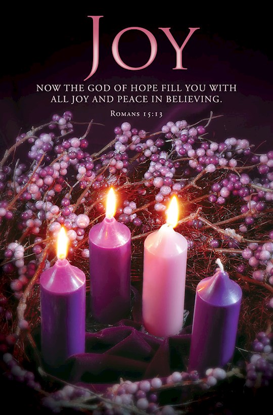 370540 Advent Week 3 Joy & Now The God of Hope Romans 15.13 Bulletin - Pack of 100