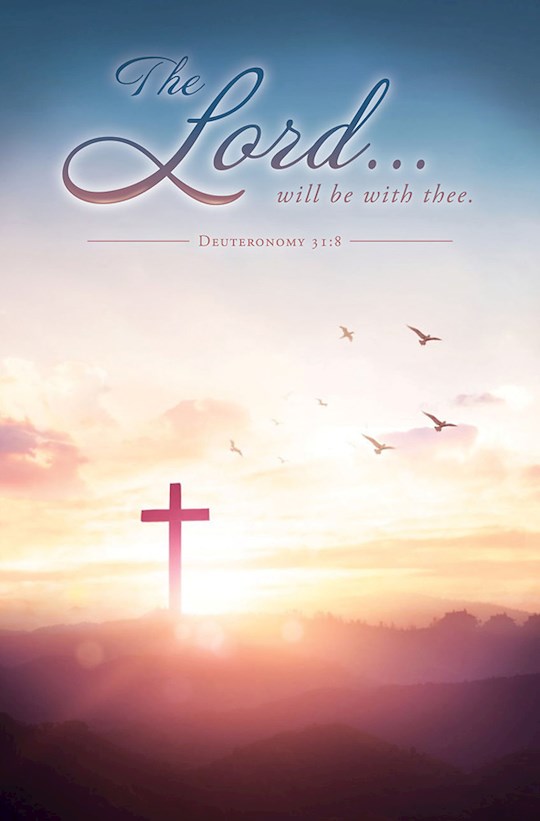 370563 The Lord Will Be With Thee Deuteronomy 31.8 Bulletin - Pack of 100