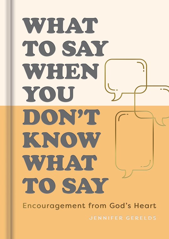 397599 What To Say When You Dont Know What to Say