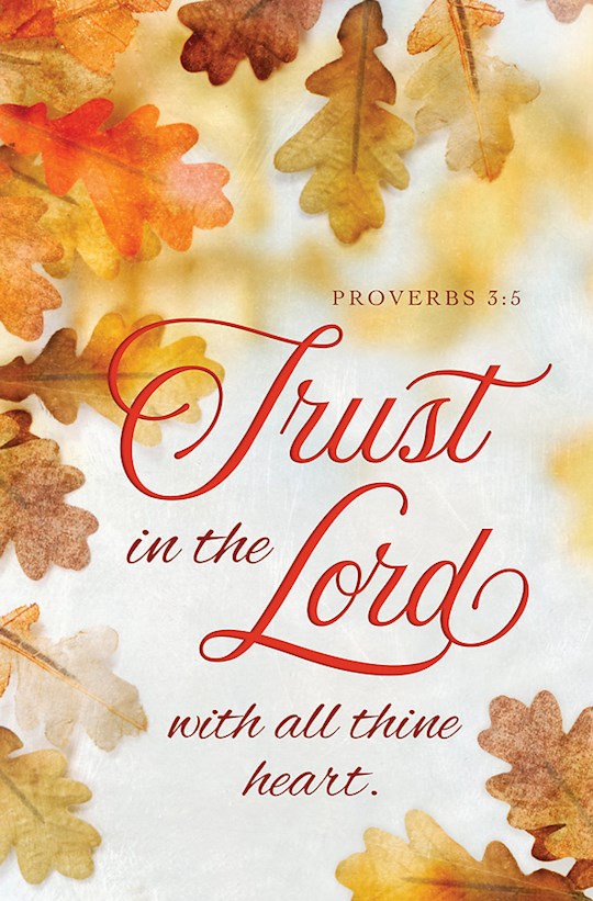 370554 Bulletin - Trust In The Lord with All Thine Heart - Proverbs 3-5 - Pack of 100