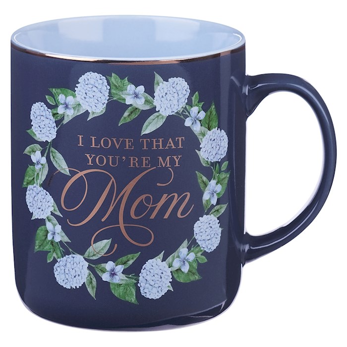 Picture of Christian Art Gifts 380565 I Love That You are My Mom Proverbs 31-29 Mug, Blue - MUG1124