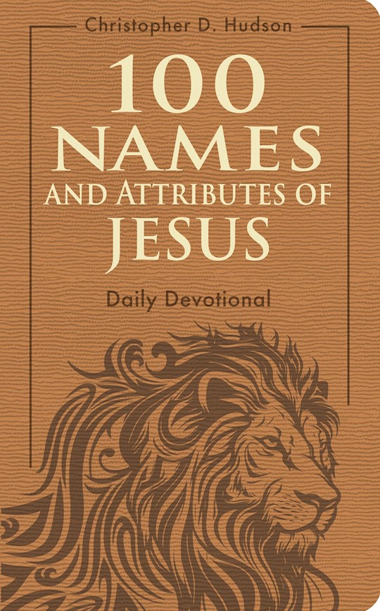 371287 100 Names & Attributes of Jesus Daily Devotional