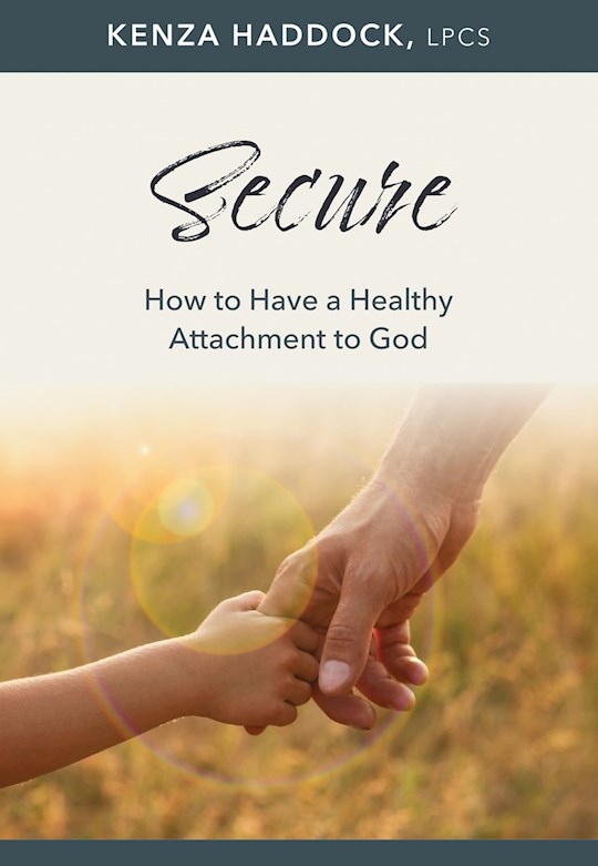371353 Secure How To Have A Healthy Attachment To God Book