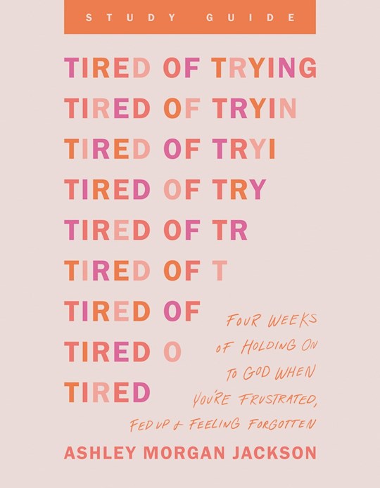 371377 Tired of Trying Study Guide Book