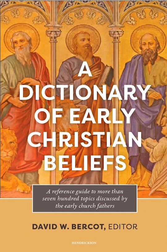 371292 A Dictionary of Early Christian Beliefs Book