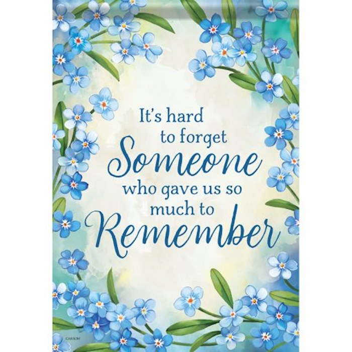 346380 Garden Flag - Dura Soft - Remember - 12.5 x 18 in.