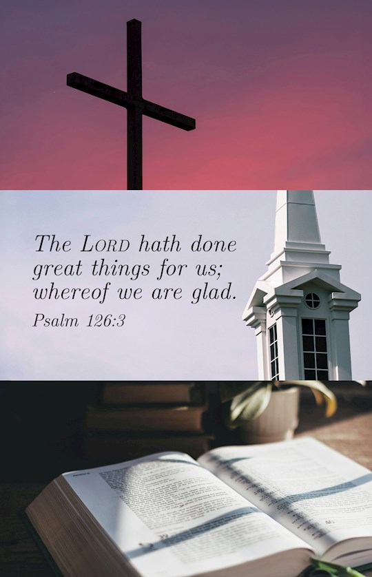 368046 Bulletin - Church Anniversary- The Lord Has Done Great Things - Psalm 126-3 - KJV - Pack of 100