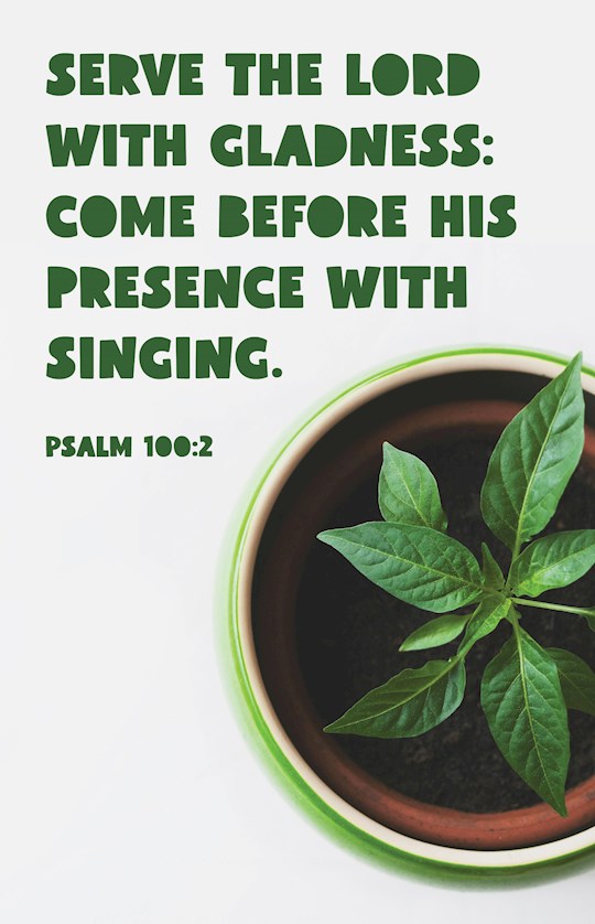 368082 Bulletin - Serve The Lord with Gladness - Psalm 100-2 - KJV - Pack of 100