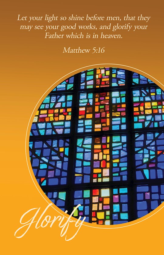 368105 Bulletin - Glorify & Let Your Light So Shine Before Men - Matthew 5-16 - KJV - Pack of 100