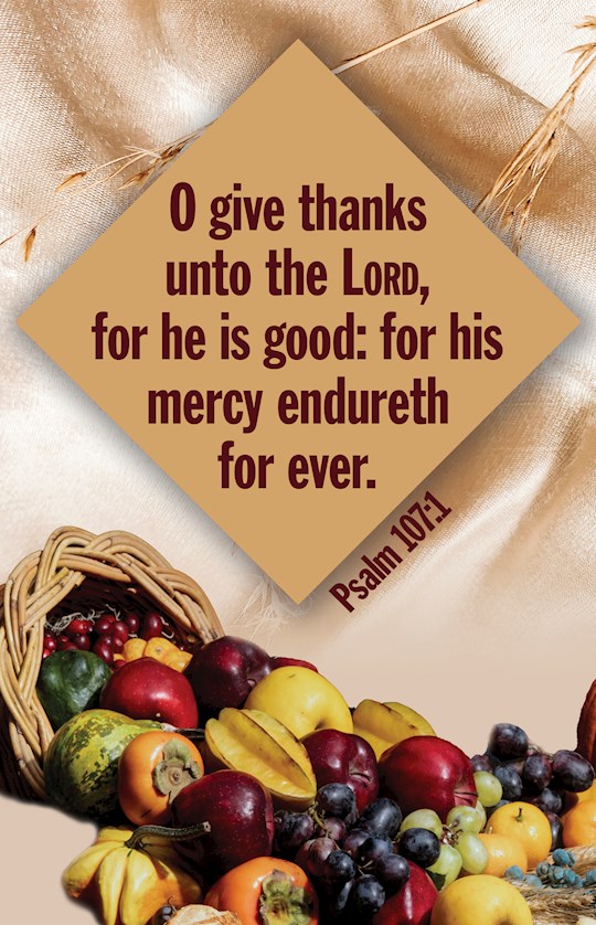 377201 Bulletin - Thanksgiving- O Give Thanks Unto The Lord - Psalm 107-1, KJV - Pack of 100