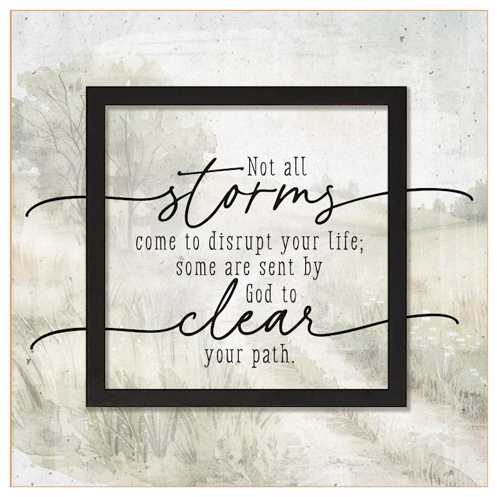 470329 Plaque - Layered Grace - Not All Storms - 6 x 6 in.