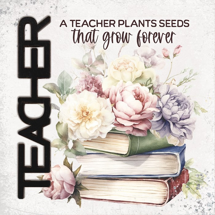 470365 Magnet - Crafted Remindables - Teacher - A Teacher Plants - 3.5 in.