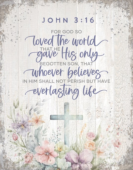 470485 Wall Plaque - Timberland Art - For God So Loved The World - John 3-16 - 11.75 x 15 in.