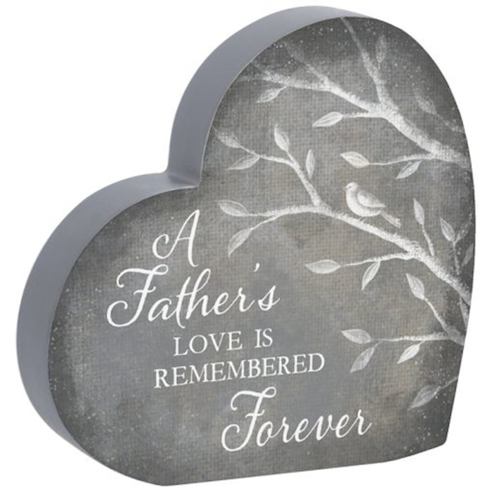 453679 Heart Sitter - A Fathers Love Is Remembered Forever - 6 x 6 x 1 in. - No.27592