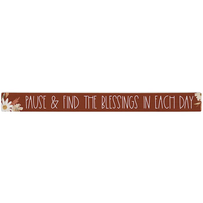 41350X Talking Stick - Pause Find Blessings - 16 x 1.5 in.