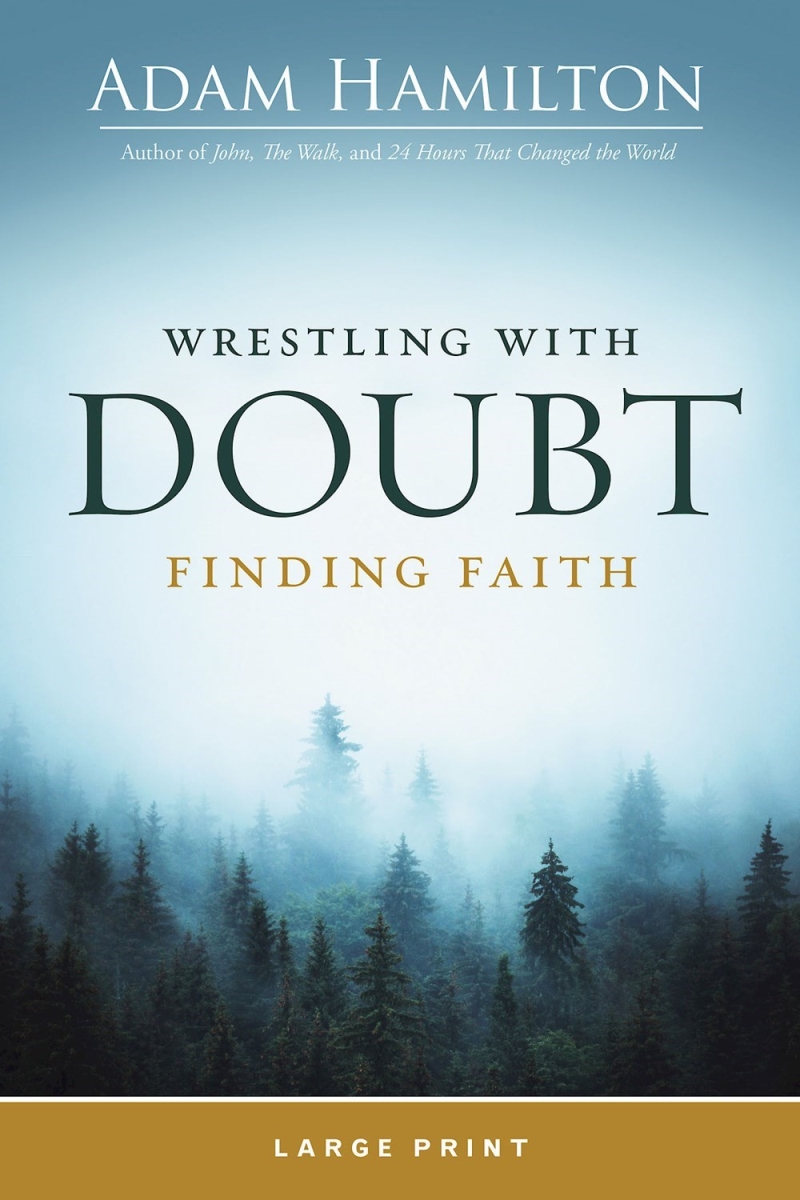 409063 Wrestling with Doubt Finding Faith Large Print Book