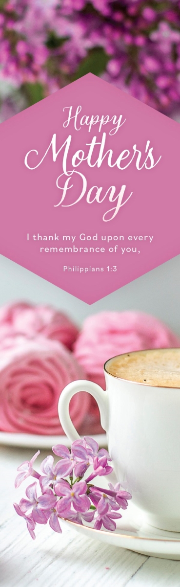 463902 Bookmark - Happy Mothers Day - I Thank My God Upon Every Remembrance of You