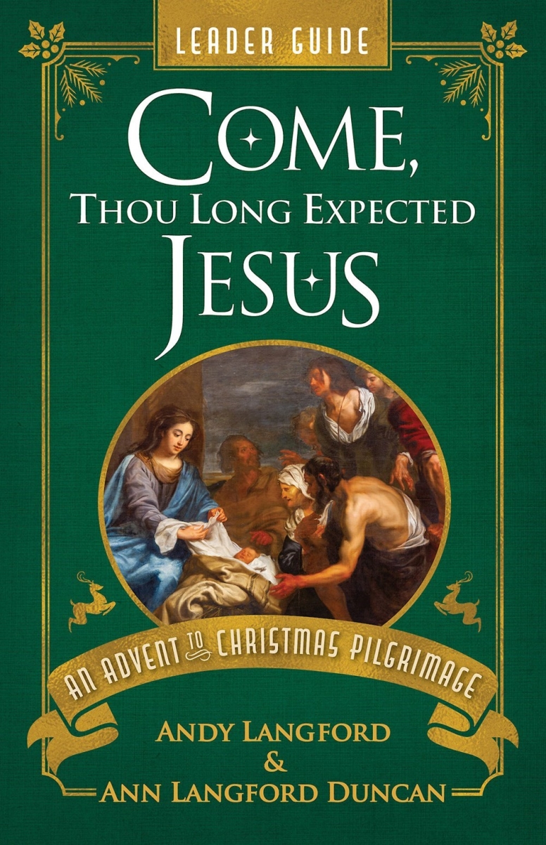 479578 Come Thou Long Expected Jesus Leader Guide